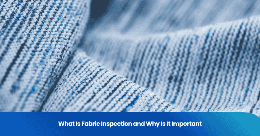 What Is Fabric Inspection and Why Is It Important